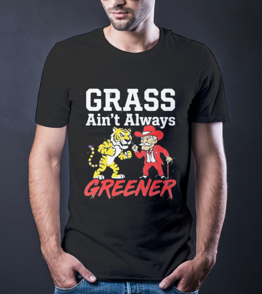 Ole Miss Rebels Vs LSU Tigers Grass Ain't Always Greener Showdown T-Shirt