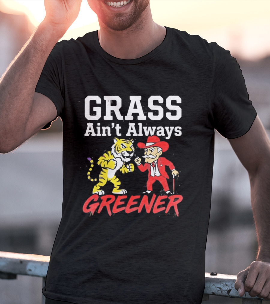 Ole Miss Rebels Vs LSU Tigers Grass Ain't Always Greener Showdown T-Shirt