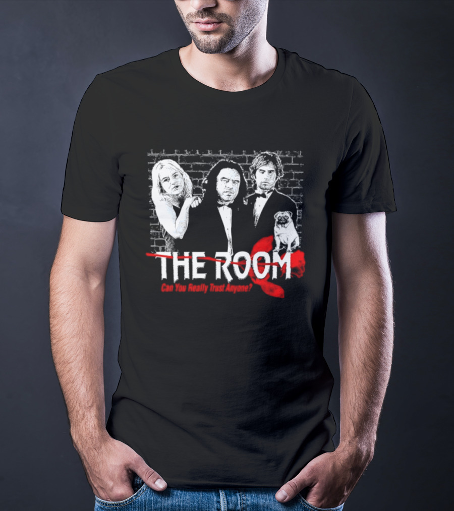 The Room Can You Really Trust Anyone Tommy Wiseau Brick T-Shirt
