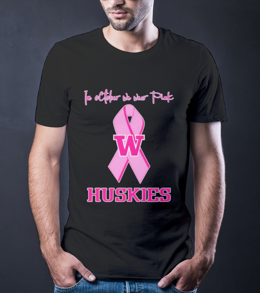 Washington Huskies In October We Wear Pink Breast Cancer Awareness T-Shirt