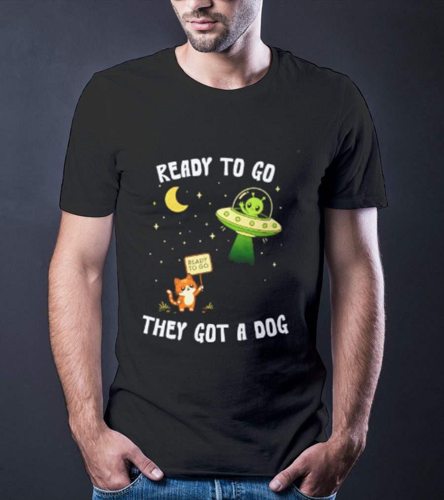 Alien And Cat Ready To Go They Got A Dog Cartoon T-Shirt