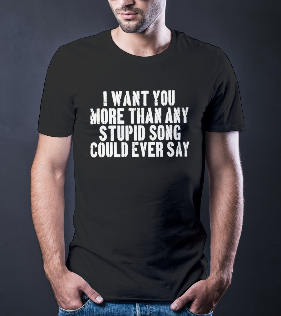 Olivia Rodrigo The Unraveled Tour 2026 I Want You More Than Any Stupid Song Could Ever Say T-Shirt