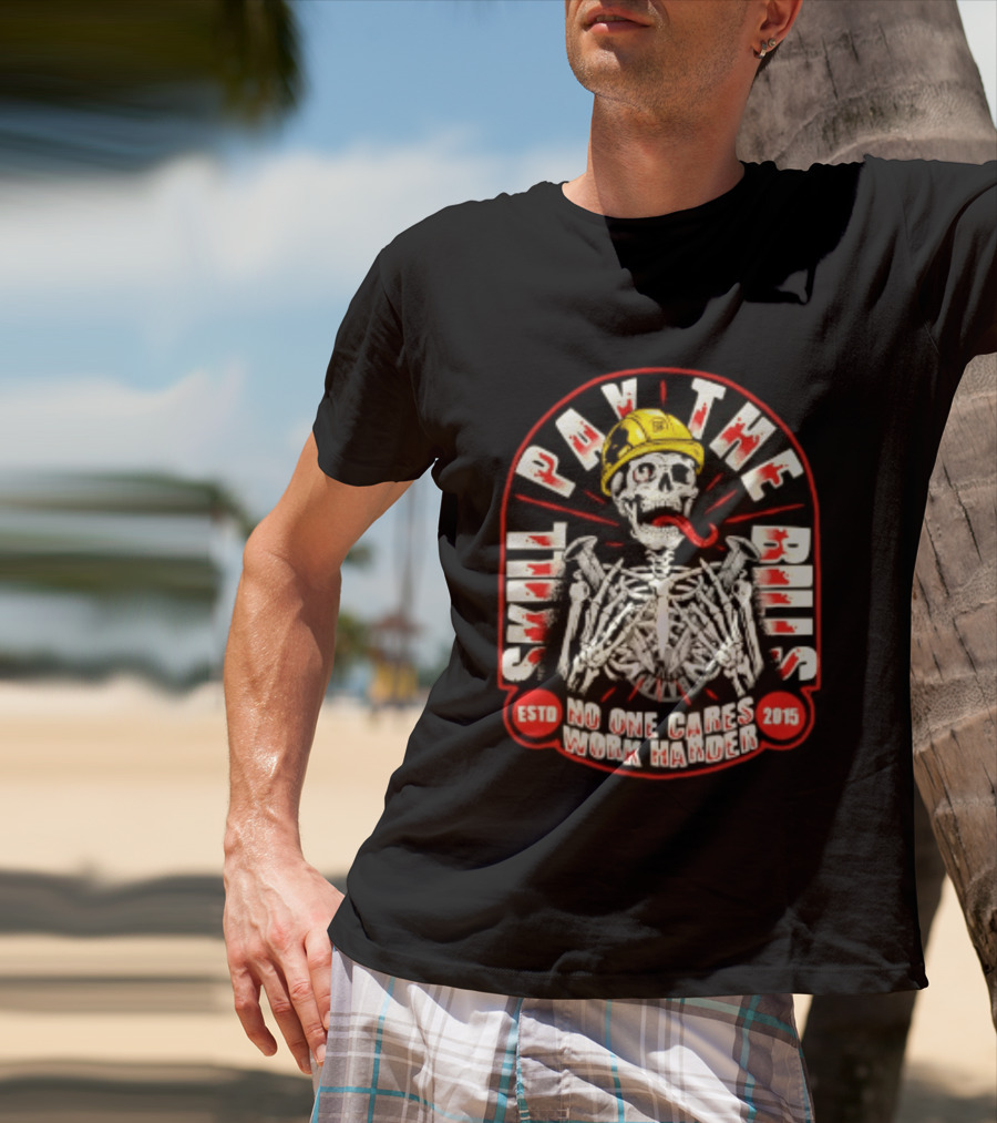 Skeleton Skill Pays The Bills No One Cares Work Harder Estd 2015 T-Shirt