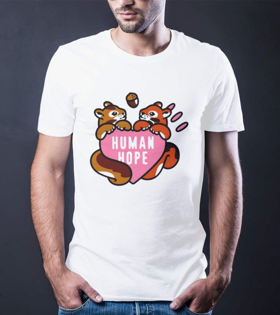 Human Hope Squirrels With Acorn Heart T-Shirt