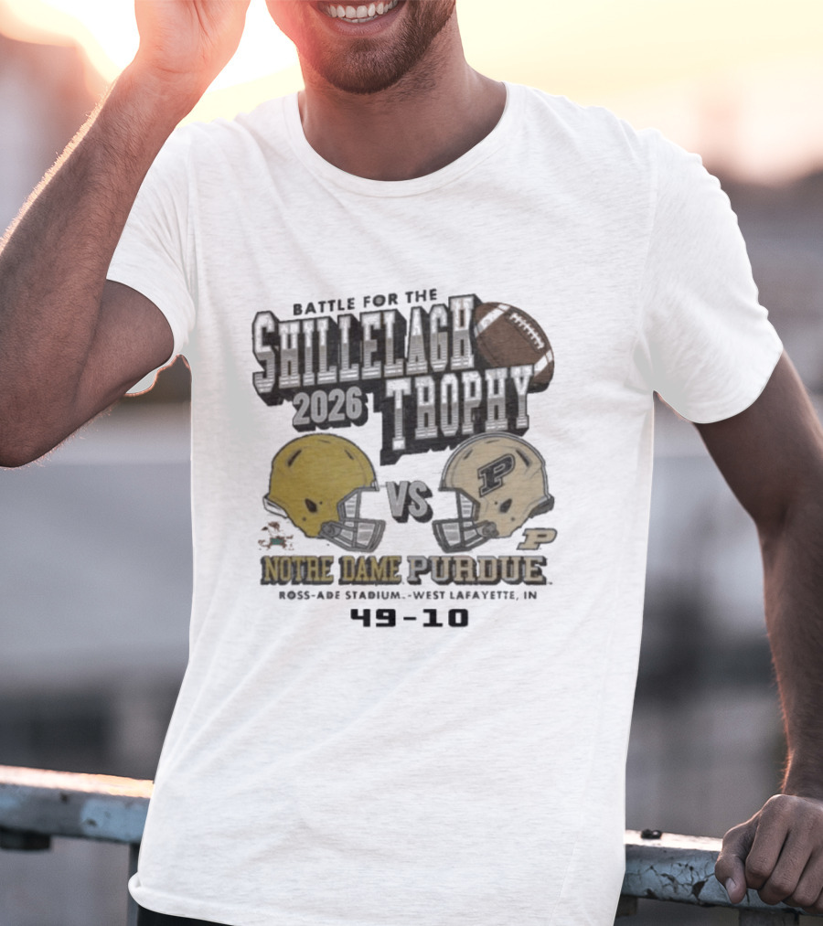 Battle For The Shillelagh Trophy 2026 Notre Dame Vs Purdue 49 10 Ross Ade Stadium T-Shirt
