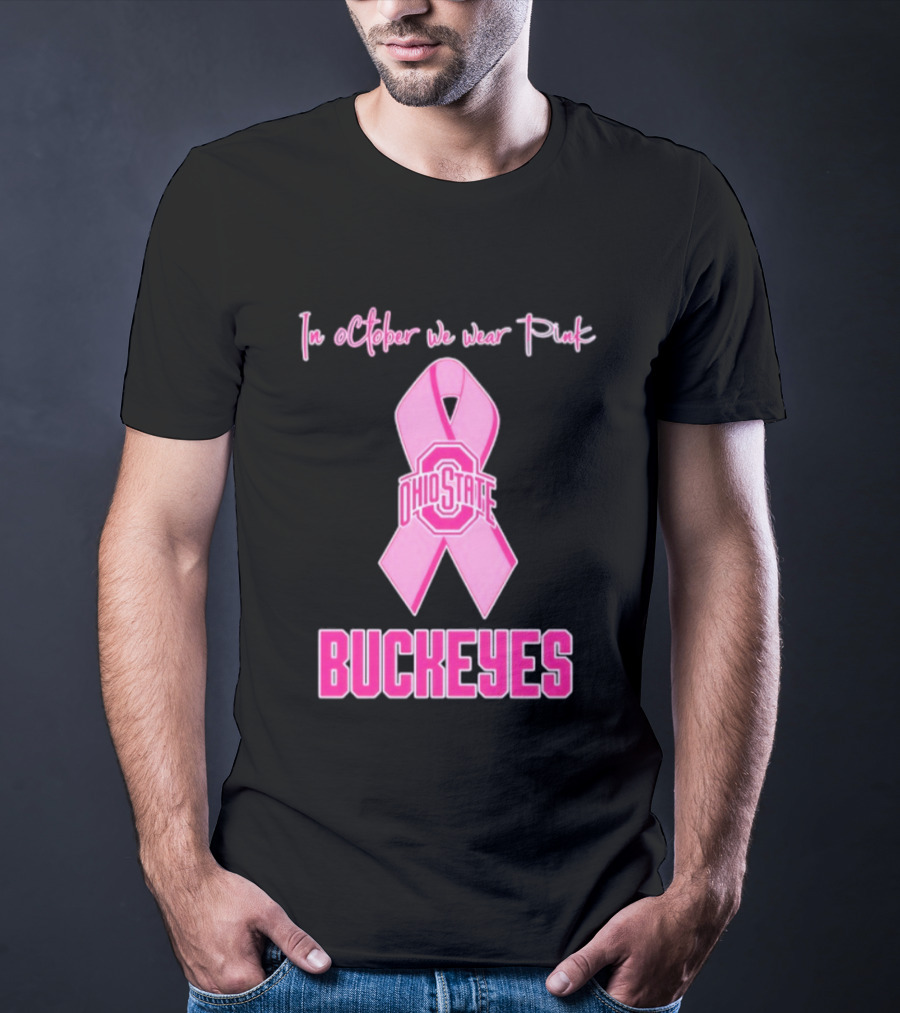Ohio State Buckeyes In October We Wear Pink Breast Cancer Awareness T-Shirt