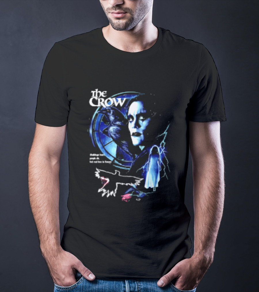 The Crow Buildings Burn People Die But Real Love Is Forever Movie Brandon Lee T-Shirt