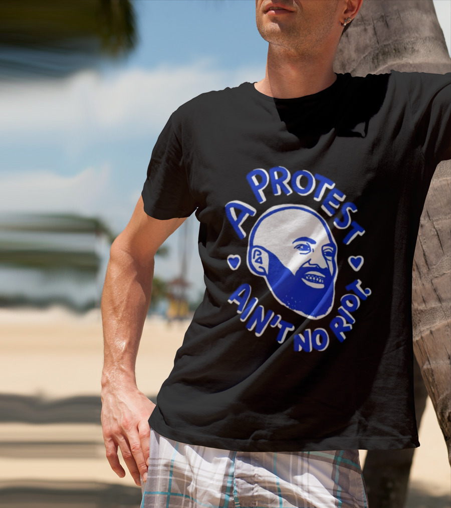 A Protest Ain't No Riot Bald Head Activism Social Justice T-Shirt