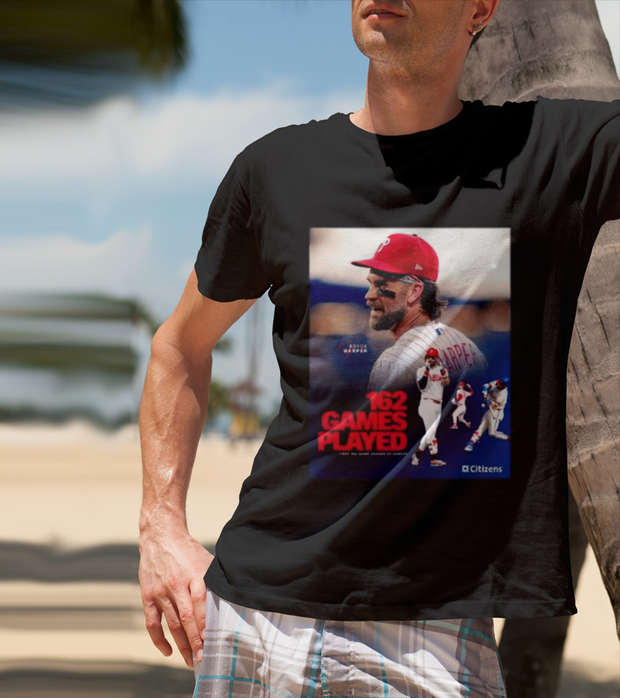 Bryce Harper Philadelphia Phillies 162 Games Played Citizens T-Shirt