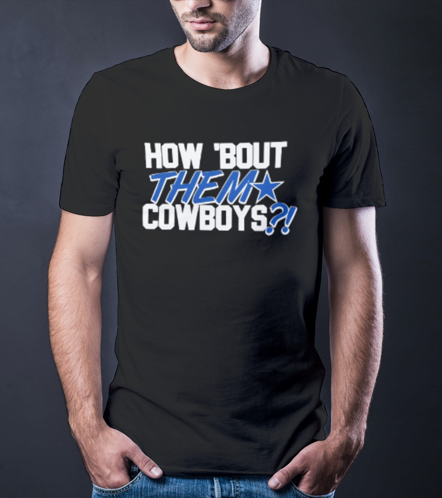 How 'Bout Them Cowboys Football Vaqueros De Dallas Star T-Shirt