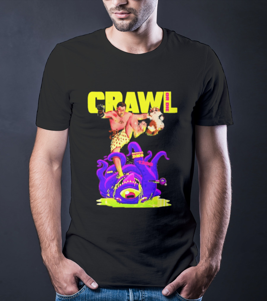 Crawl Or Die Critical Damage RPG Gamer Monster Attack T-Shirt
