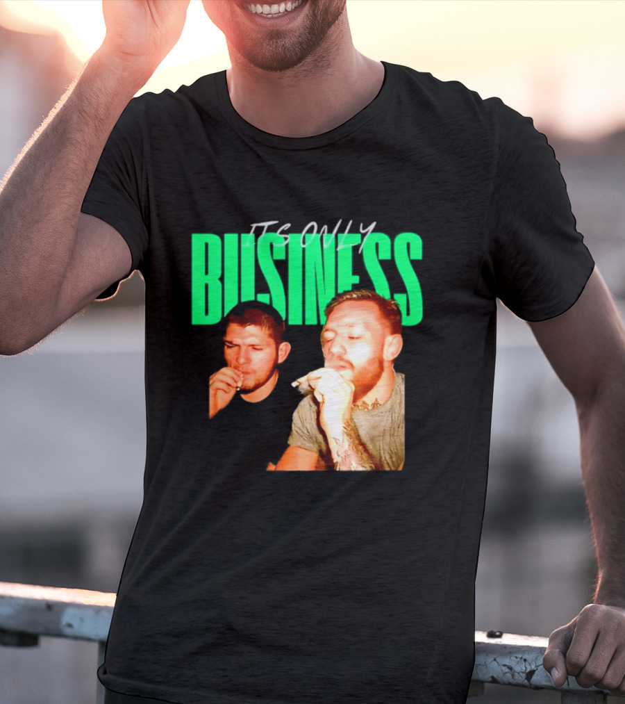 Khabib Nurmagomedov And Conor McGregor It's Only Business Smoking T-Shirt