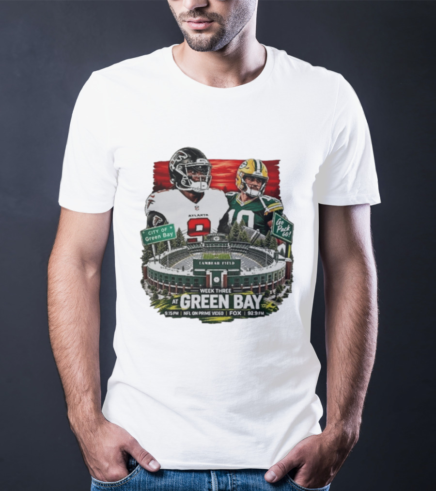 Atlanta Falcons Vs Green Bay Packers Week Three NFL Lambeau Field City Of Green Bay Go Pack Go 9.15 PM Prime Video Fox 92.9 FM T-Shirt