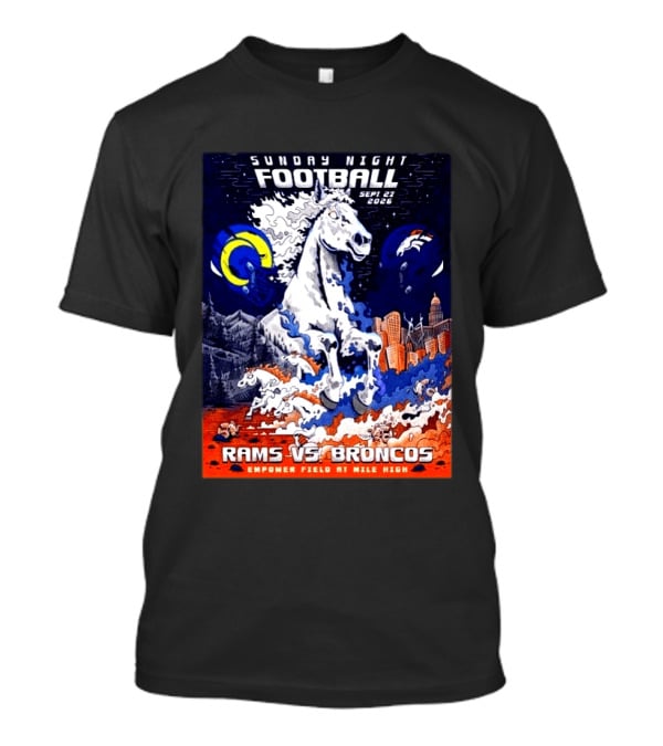 Sunday Night Football Rams Vs Broncos September 27 2026 Empower Field Mile High T-Shirt