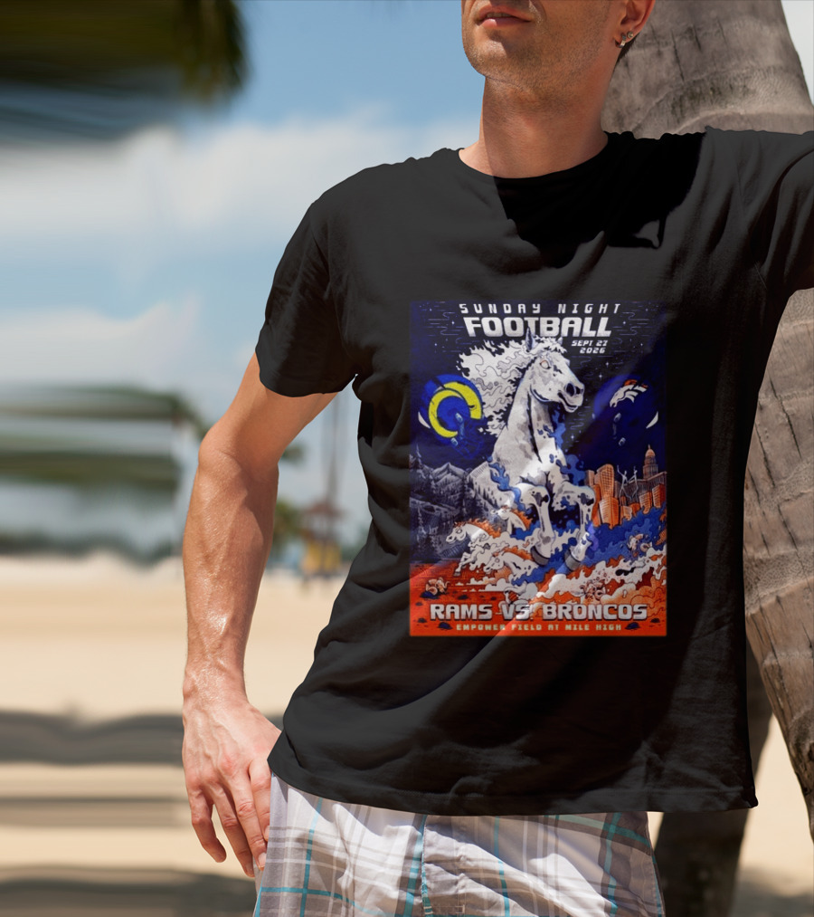 Sunday Night Football Rams Vs Broncos September 27 2026 Empower Field Mile High T-Shirt