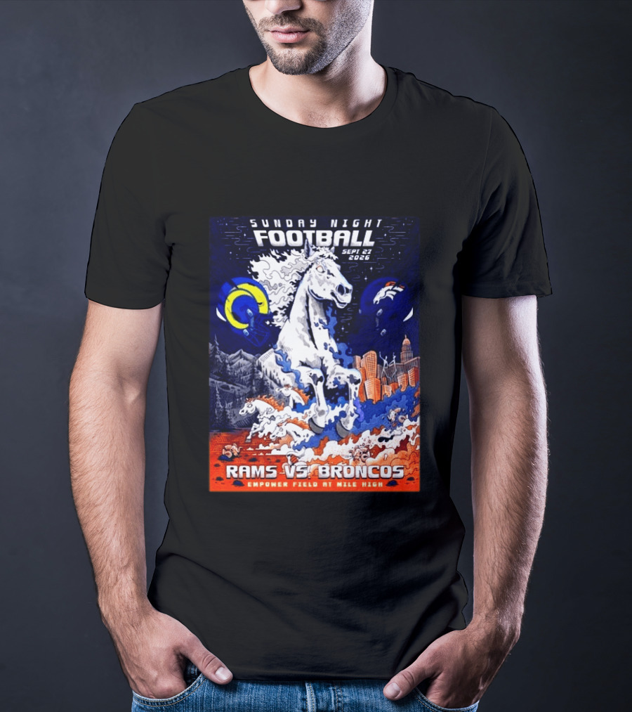 Sunday Night Football Rams Vs Broncos September 27 2026 Empower Field Mile High T-Shirt