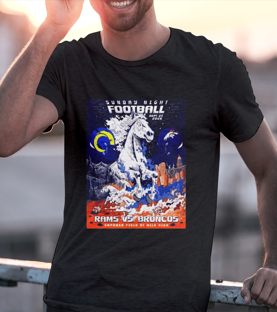 Sunday Night Football Rams Vs Broncos September 27 2026 Empower Field Mile High T-Shirt