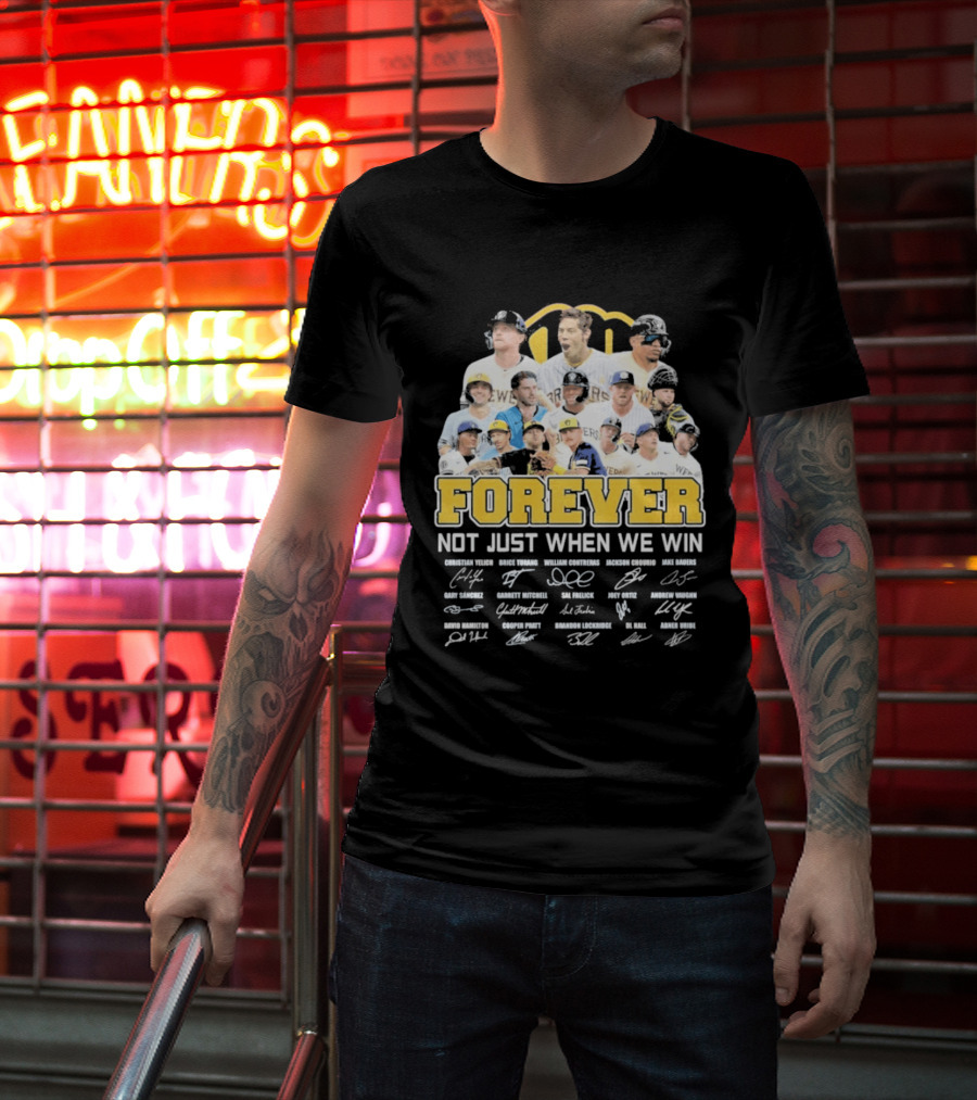 Milwaukee Brewers Forever Not Just When We Win 2026 Team Signatures T-Shirt