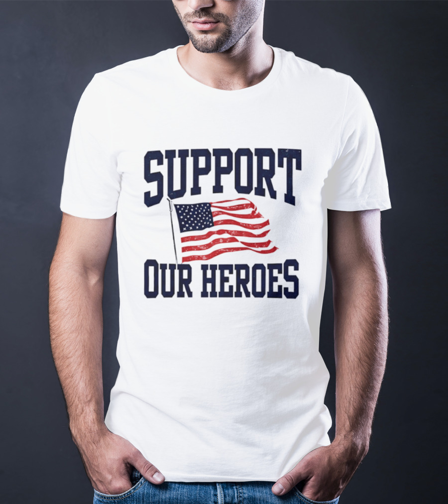 Support Our Heroes USA Flag 2026 T-Shirt