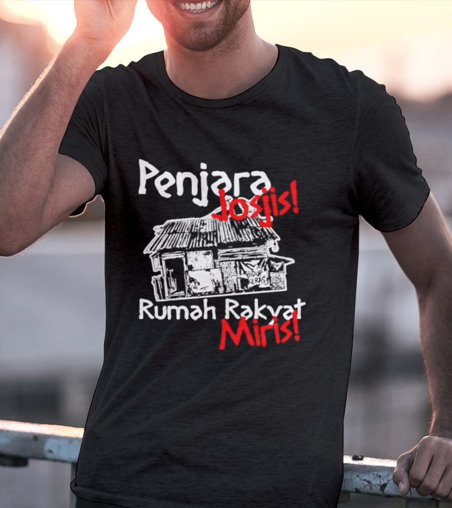 Penjara Josjis Rumah Rakyat Miris Hidup Keras Sketsa Rumah T-Shirt