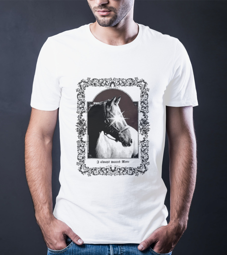 I Always Wanted More Horse Equestrian Retro Framed T-Shirt
