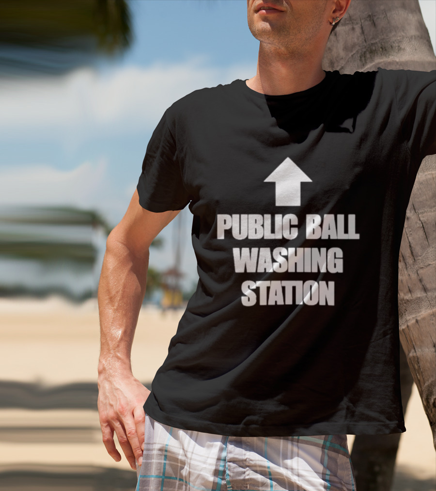 Public Ball Washing Station Funny Arrow Up T-Shirt