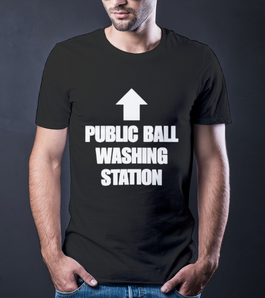 Public Ball Washing Station Funny Arrow Up T-Shirt
