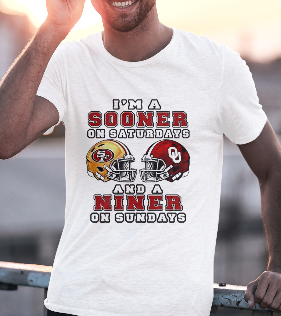 I'm A Sooner On Saturdays And A Niner On Sundays Football Fans Rivalry Helmet T-Shirt