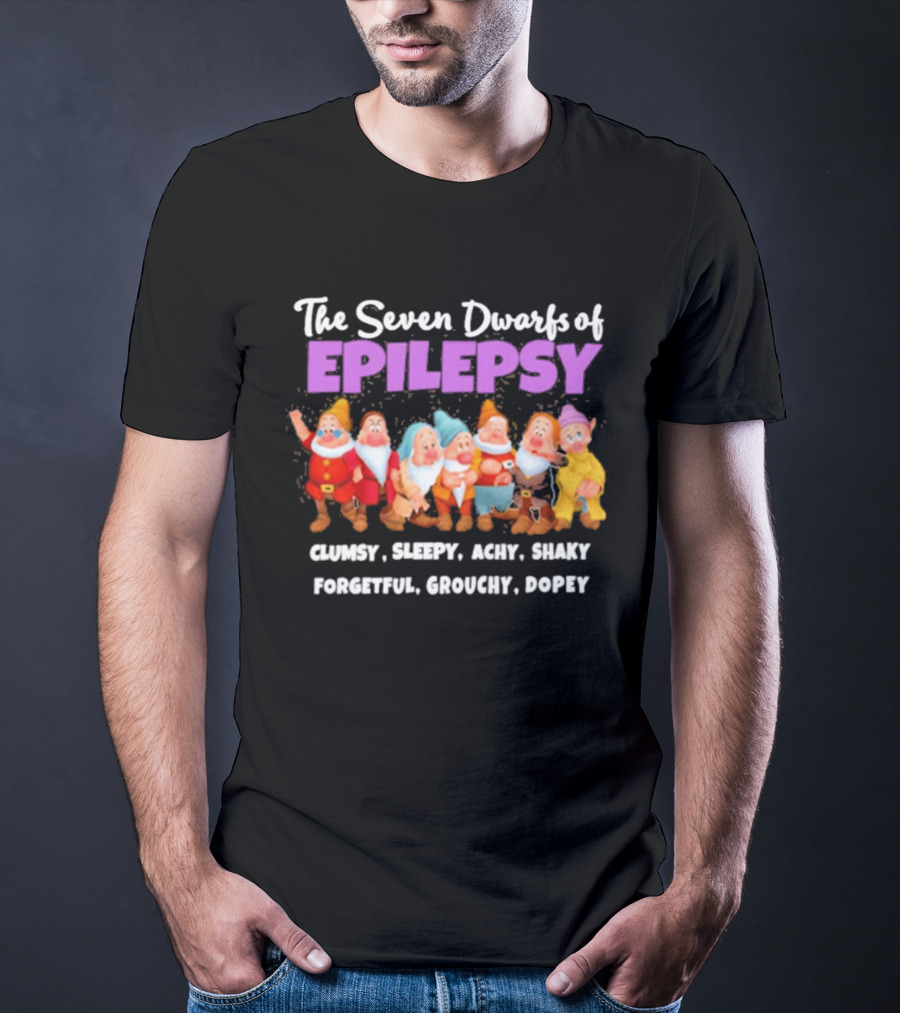 The Seven Dwarfs Of Epilepsy Clumsy Sleepy Achy Shaky Forgetful Grouchy Dopey T-Shirt