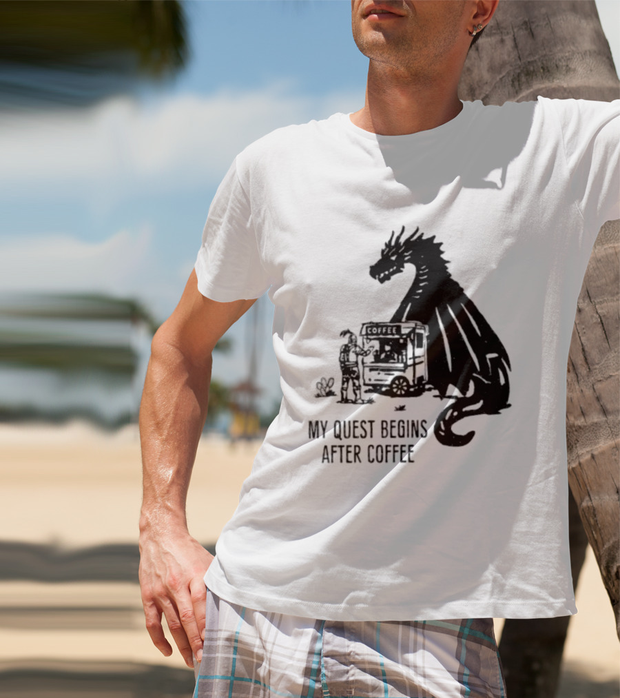 My Quest Begins After Coffee Knight And Dragon Adventure T-Shirt