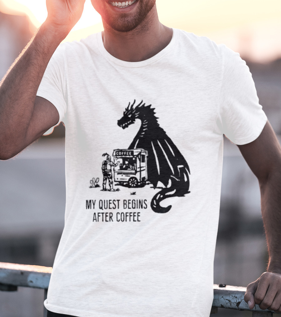 My Quest Begins After Coffee Knight And Dragon Adventure T-Shirt