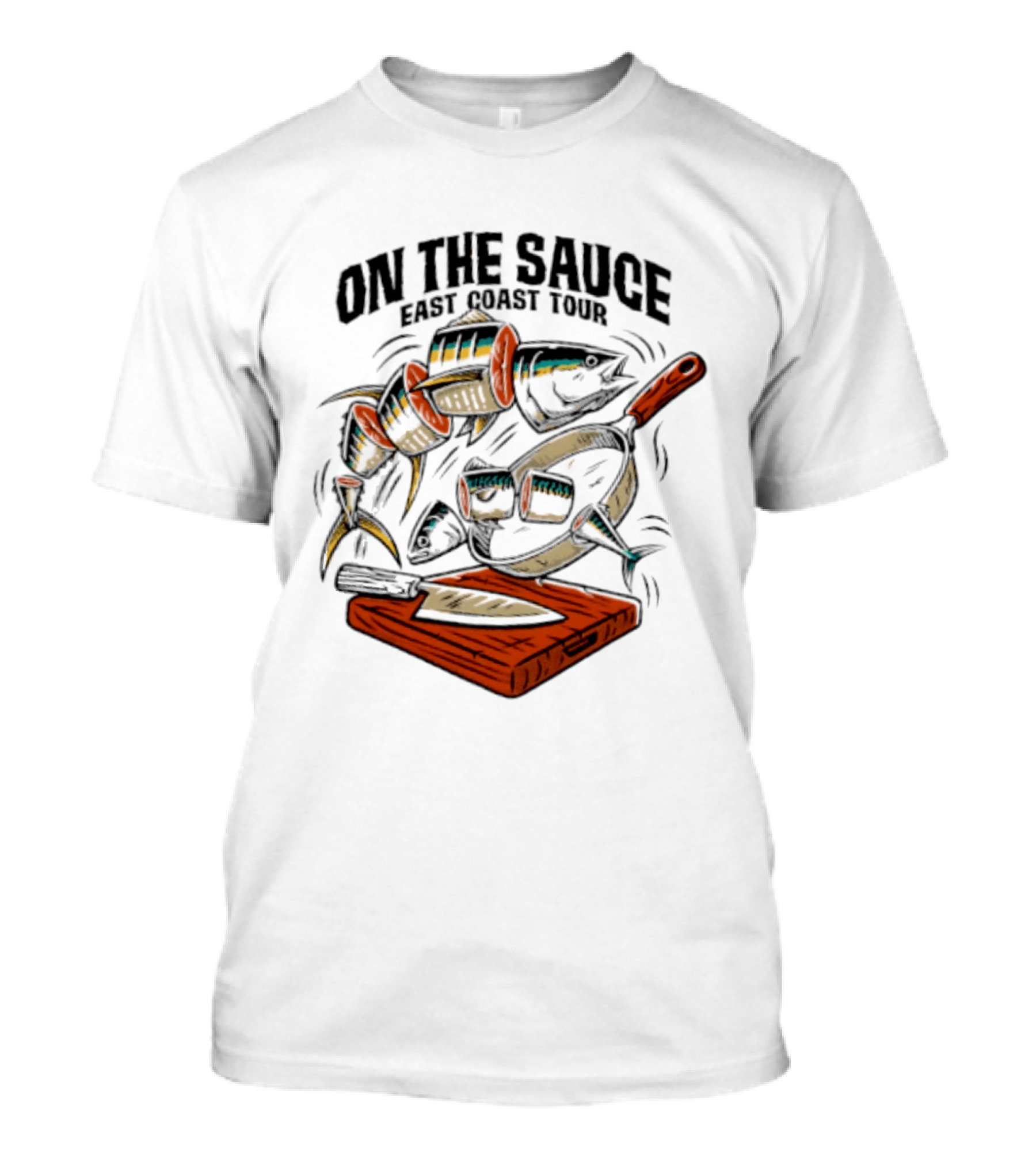 On The Sauce East Coast Tour Tuna Cooking Knife And Cutting Board T-Shirt
