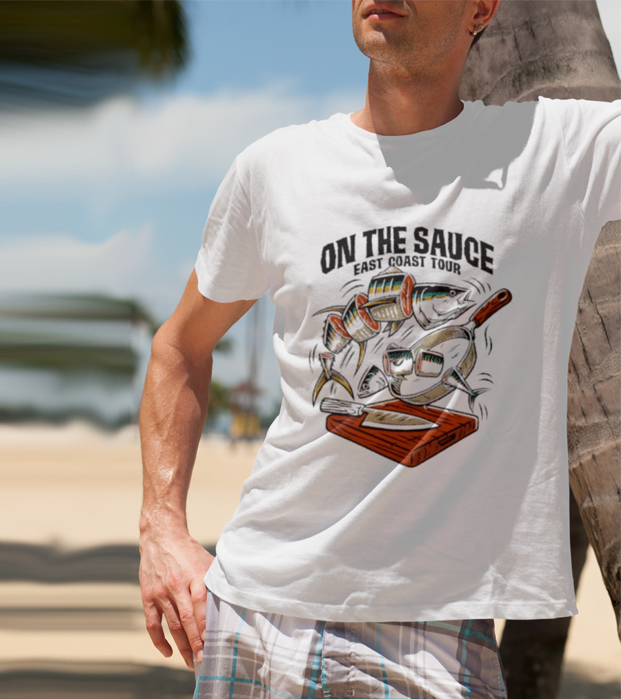 On The Sauce East Coast Tour Tuna Cooking Knife And Cutting Board T-Shirt