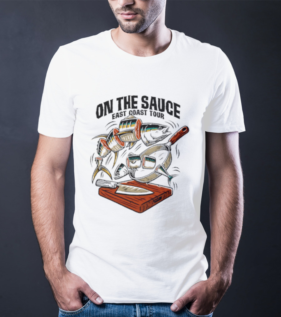 On The Sauce East Coast Tour Tuna Cooking Knife And Cutting Board T-Shirt