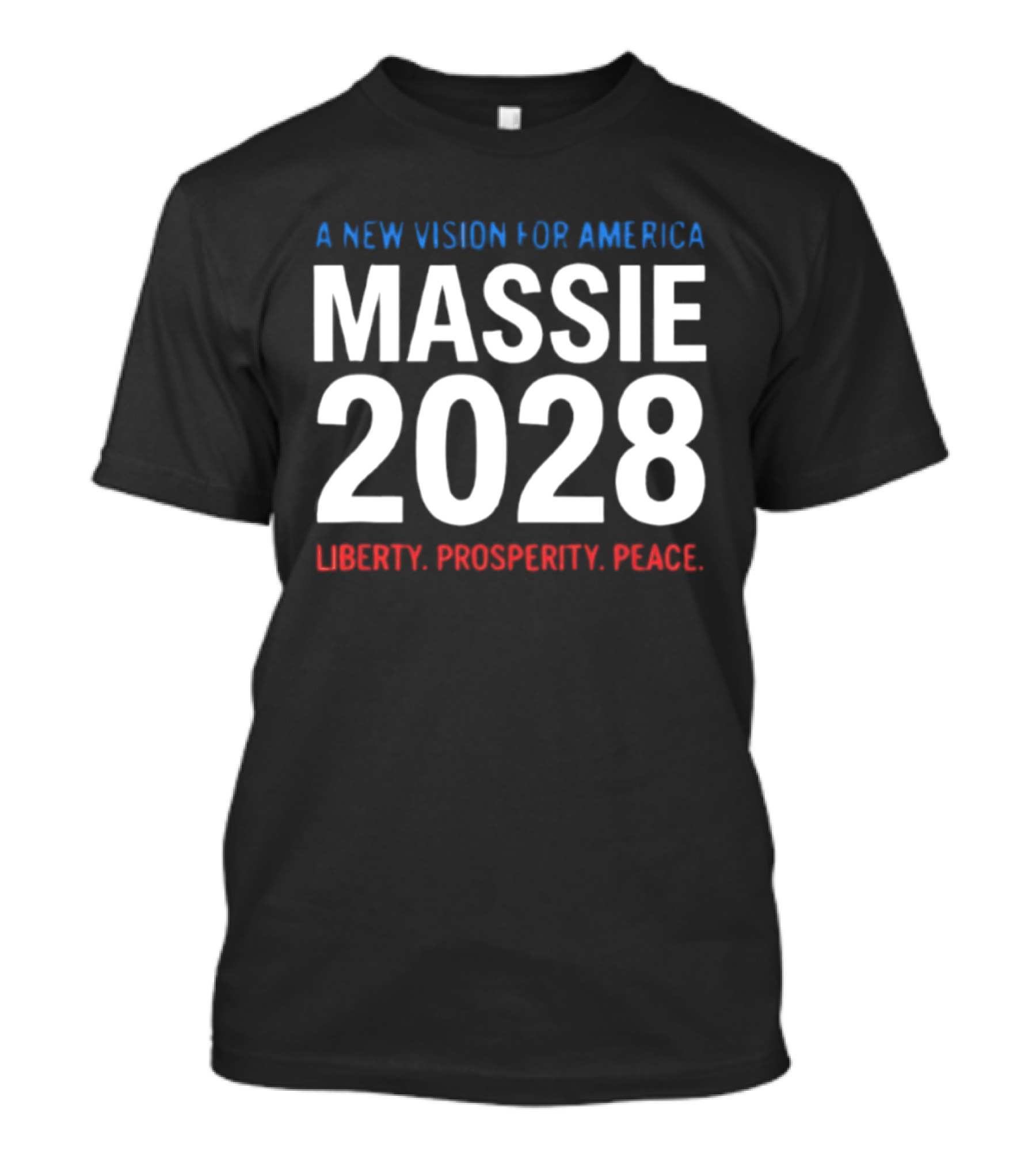 A New Vision For America Massie 2028 Liberty Prosperity Peace T-Shirt