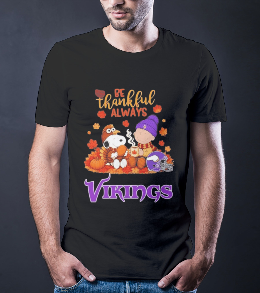 Minnesota Vikings Snoopy Be Thankful Always 2026 T-Shirt