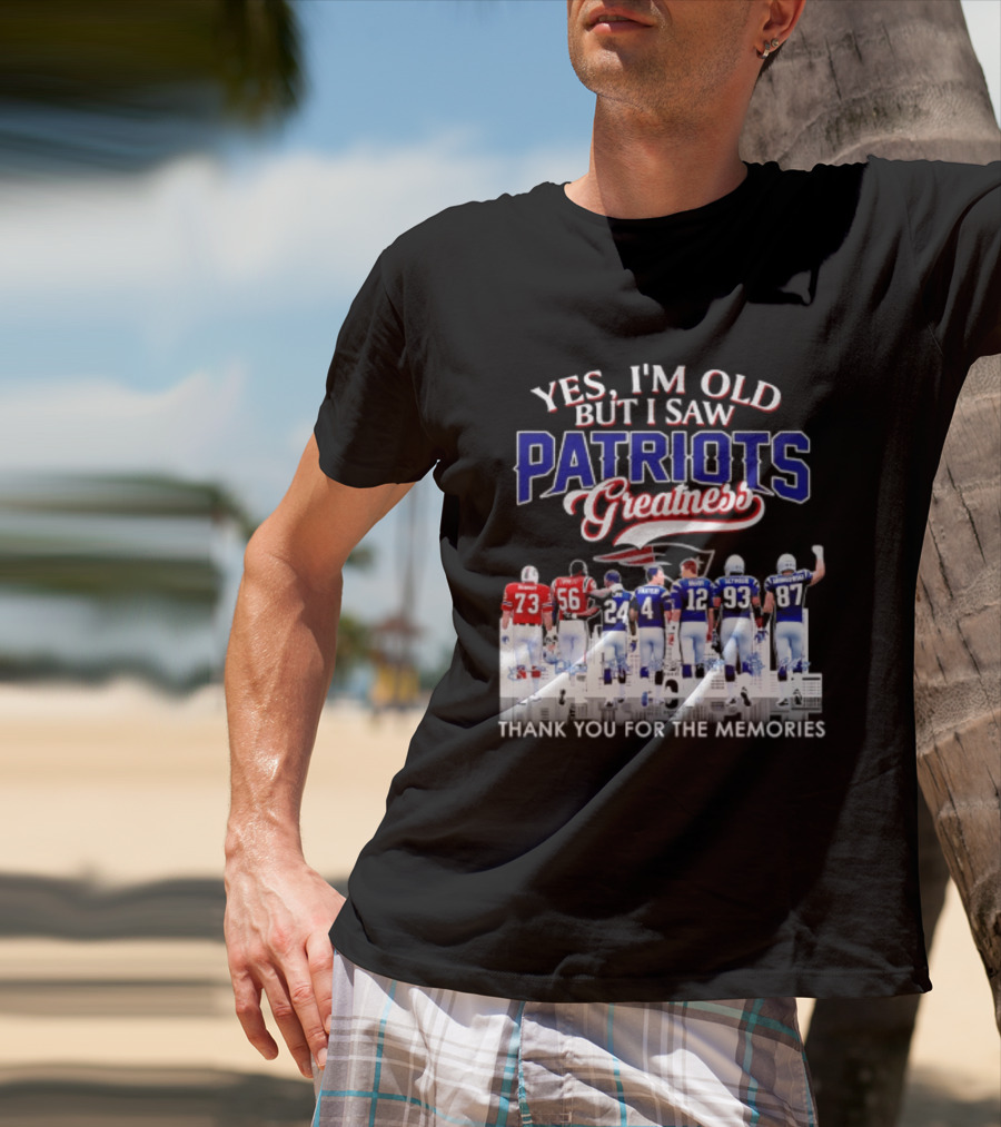 Yes I'm Old But I Saw Patriots Greatness Thank You For The Memories T-Shirt