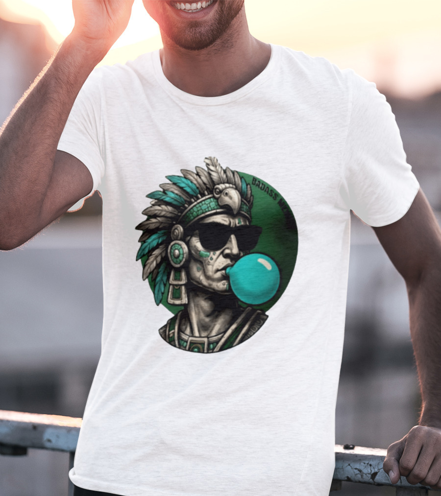 Aztec Warrior With Sunglasses Chewing Bubble Gum Badass Mexicans T-Shirt