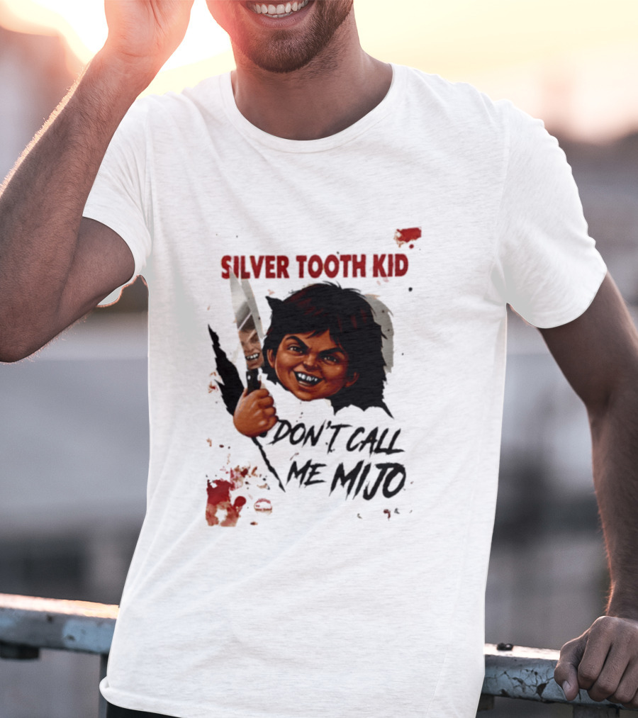 Silver Tooth Kid Don't Call Me Mijo Badass Mexicans Knife Wielding T-Shirt