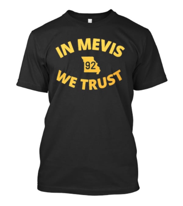 Harrison Mevis 92 In Mevis We Trust Missouri State Football Fan T-Shirt