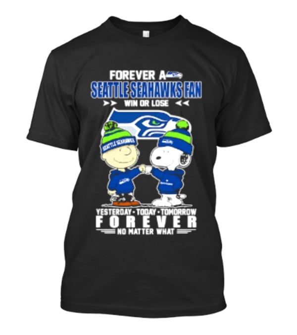 Forever A Seattle Seahawks Fan Win Or Lose Charlie Brown And Snoopy 2026 T-Shirt