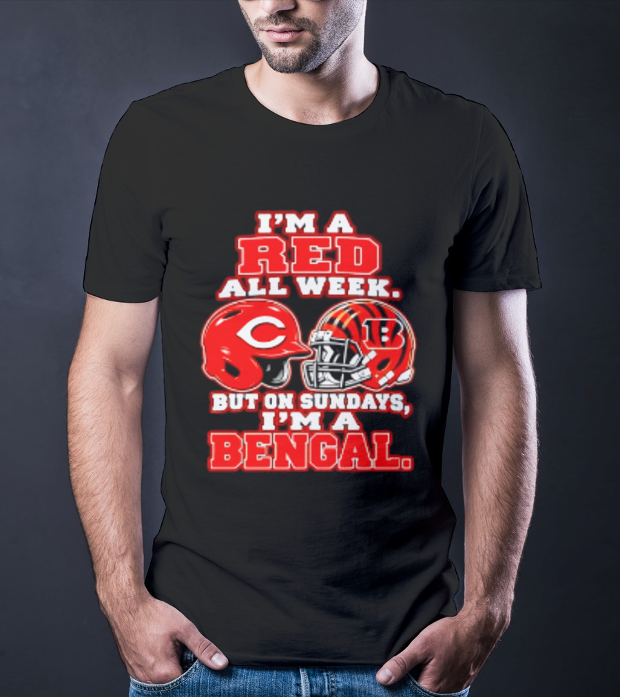 I'm A Red All Week But On Sundays I'm A Bengal T-Shirt
