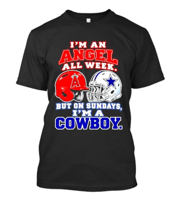I'm An Angel All Week But On Sundays I'm A Cowboy T-Shirt