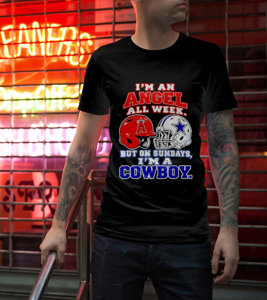 I'm An Angel All Week But On Sundays I'm A Cowboy T-Shirt