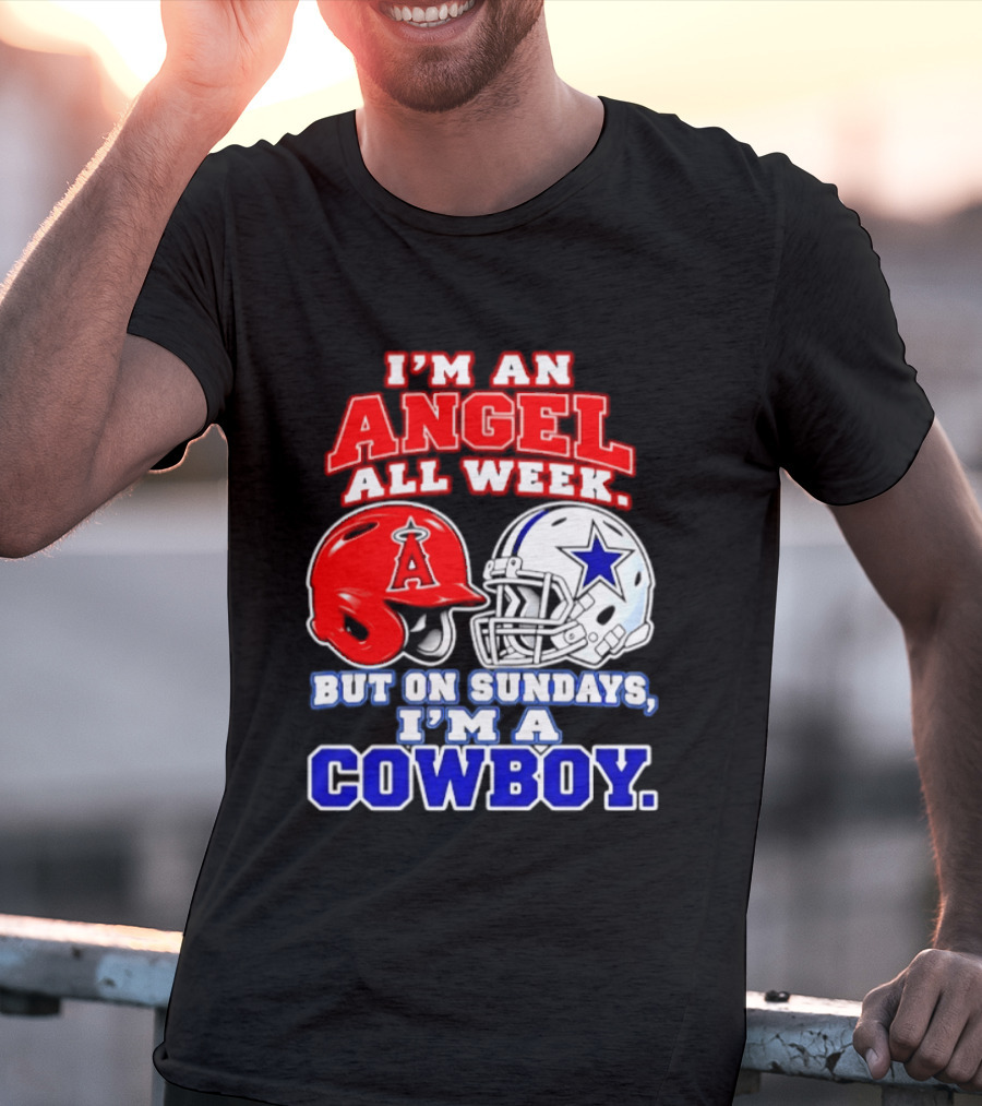 I'm An Angel All Week But On Sundays I'm A Cowboy T-Shirt