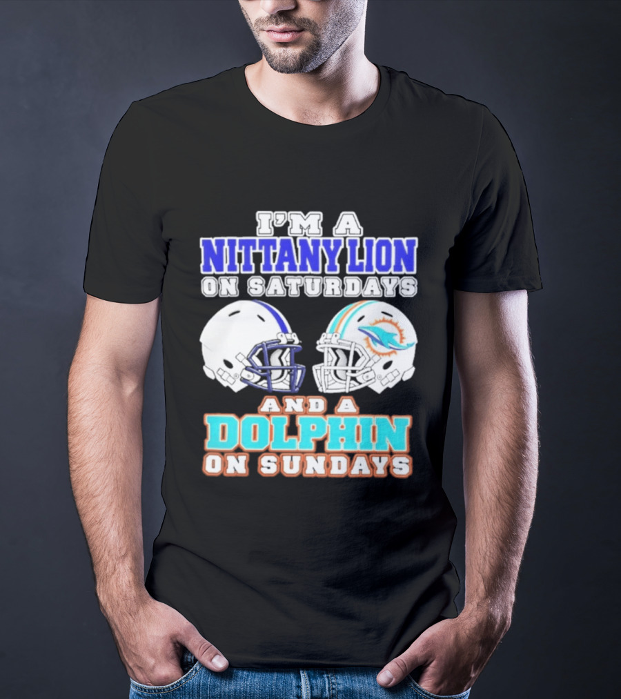 I'M A Nittany Lion On Saturdays And A Dolphin On Sundays T-Shirt