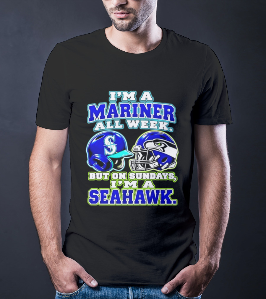 I'm A Mariner All Week But On Sundays I'm A Seahawk T-Shirt