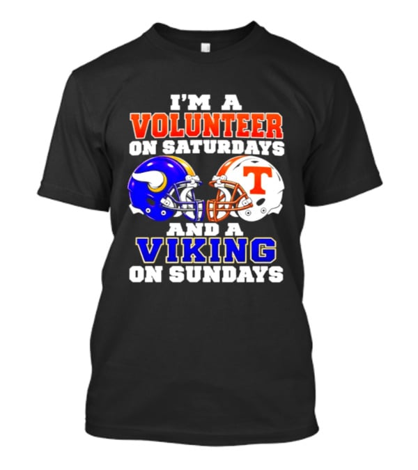 I'm A Volunteer On Saturdays And A Viking On Sundays Helmet Football T-Shirt