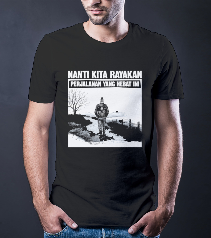 Nanti Kita Rayakan Perjalanan Yang Hebat Ini Motorcycle Adventure T-Shirt