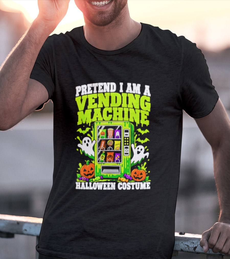Pretend I Am A Vending Machine Halloween Costume Ghosts Pumpkins Candy Fun T-Shirt